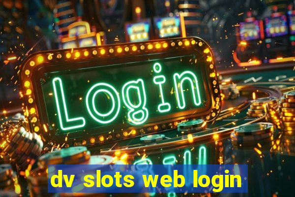 dv slots web login